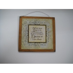 Life Is About Learning to Dance in the Rain Wall Sign Wooden Wall Art Sign 766234909877  131643053862